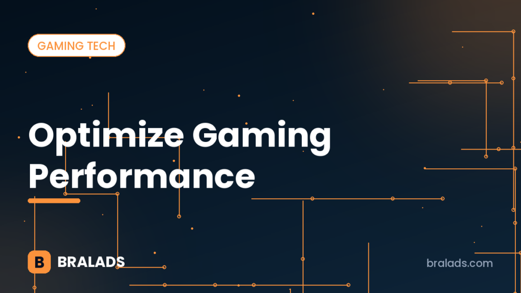 Optimize PC gaming performance – Bralads cover