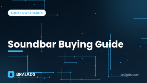 Soundbar buying guide – Bralads cover